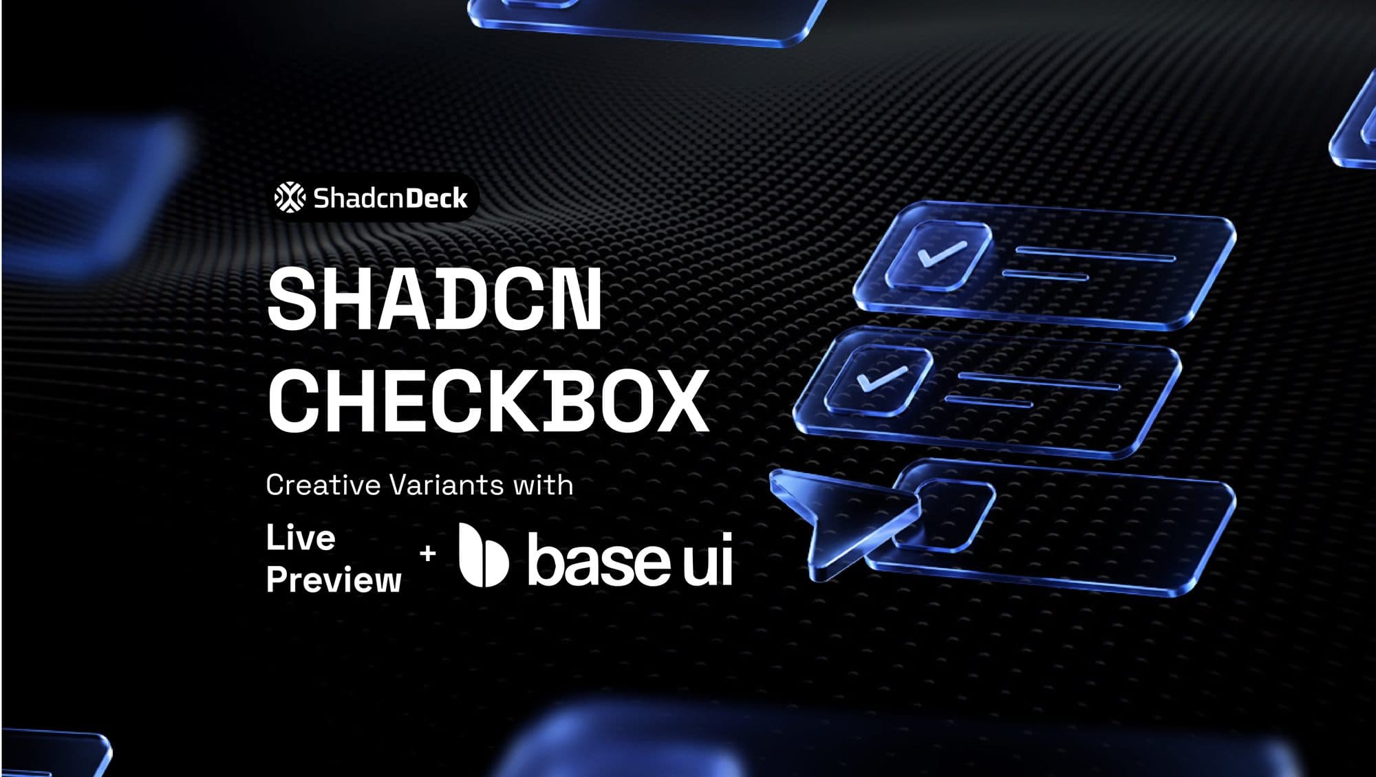 shadcn checkbox component: 12 variants with live preview and base UI support